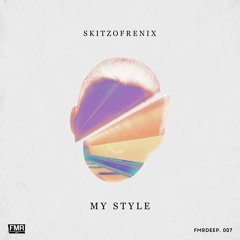 Skitzofrenix - My Style [OUT NOW]
