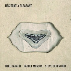 Hesitantly Pleasant