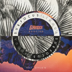 Sub Focus–Lingua (feat. Stylo G)(Grinder Bootleg)