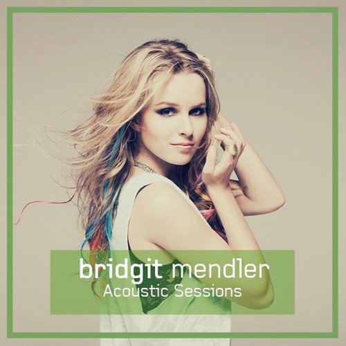 Stream Bridgit Mendler - Top of the World (Acoustic) by Single Design |  Listen online for free on SoundCloud