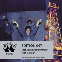 UV Funk 047: Soft Rock Special Part III with Gunnar