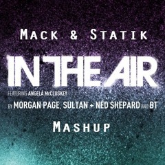 Mack & Statik - In The Air (Mashup) Click  buy for a free Download