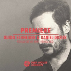Premiere: Guido Schneider & Daniel Dreier - You Can Take Me Home (Original Mix)