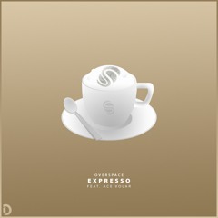 Overspace - Expresso (feat. Ace Volar)