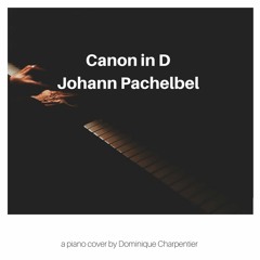 Canon in D - Pachelbel (Piano Cover) FREE Download