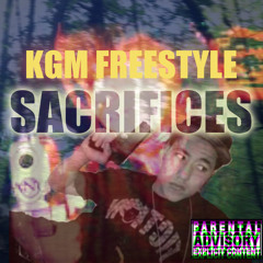 SACRIFICES (KGM FREESTYLE) ft TRVP YOGii, JAZ'D UP