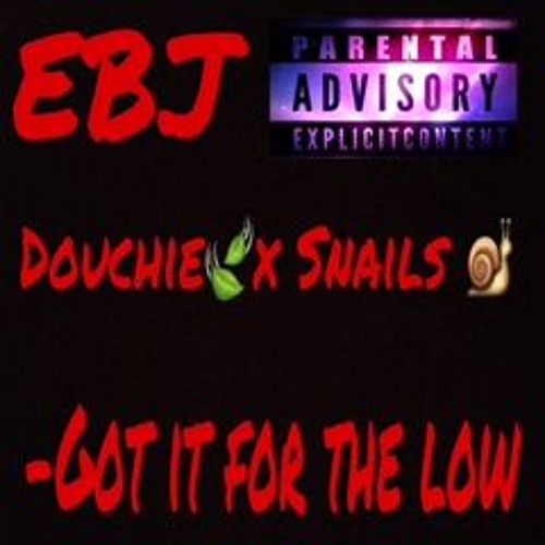Douchie x Snails -Got it for the low