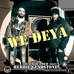 [extract] WE DEYA + dub (feat Herbie Gladstone)