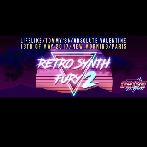 "Retro Synth Fury II" - DJ Mix - New Morning/Paris - 17th May 017