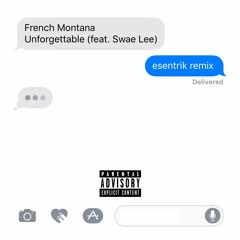 French Montana x Swae Lee - Unforgettable (esentrik remix)