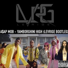 A$AP Mob - Yamborghini High (Levrige Bootleg) - FREE DOWNLOAD