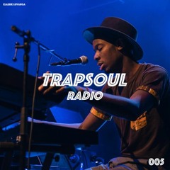 TRAPSOUL Radio 005 w/Classik Luvanga