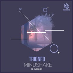 Trionfo - Mindshake (Following Light Remix)[Preview]