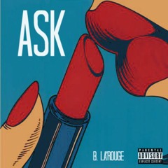 Ask (Prod. By Famyne RED)