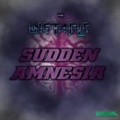 The Unstable - Sudden Amnesia