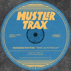 [HT030] Paradiso Rhythm - Crew Luv Is True Luv EP [Out Now]