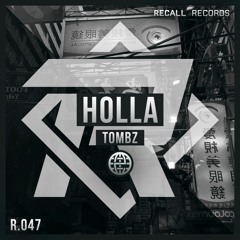 TOMBZ - Holla [Now on SPOTIFY]