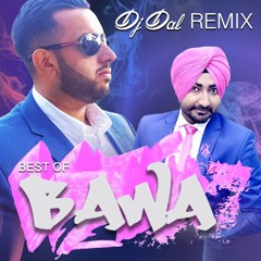 Best of Bawa - DJ DAL Remix ft Ranjit Bawa