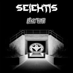 Selektis - Like That [ F R E E ]