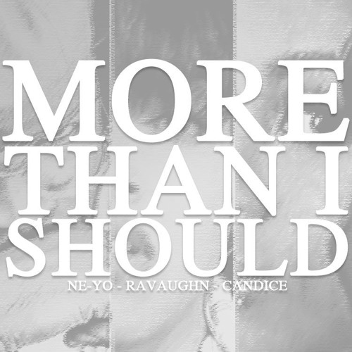 More Than I Should ft. Candice Boyd & RaVaughn Brown