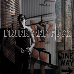 Drake - Drunk and Fuck - BentellectXJordyWarnerXRemix