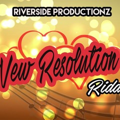 New Resolution Riddim (May 2017) Riverside Productionz DJ Mix