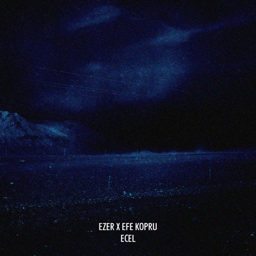 Ezer x Efe Kopru - Ecel