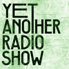 Yet Another Radio Show 15/05/2017 (YARS003)
