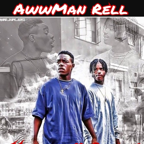 AwwMan Rell - Menace II Society