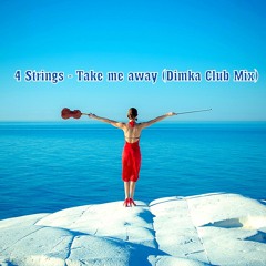 4 Strings - Take me Away (Dimka Club Mix)