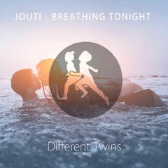 JouTi - Breathing Tonight
