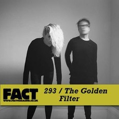 FACT mix 293: The Golden Filter