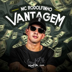 MC Rodolfinho - Vantagem