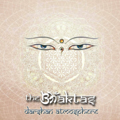 The Bhaktas - Ananda Purnima (Darshan Atmosphere Remix)