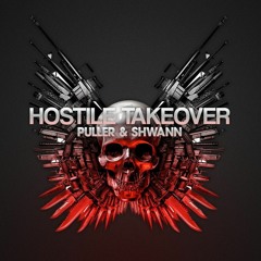 PULLER & Shwann - Hostile Takeover (Original Mix)