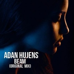 Adan Hujens - Beam (Original Mix) "Short Version"