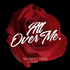 All Over Me (Produced By Shorp)