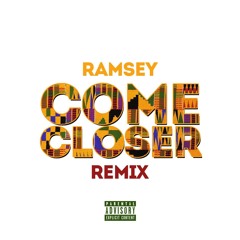 Ramsey - Come Closer (Remix) [Wizkid/Drake] Cover