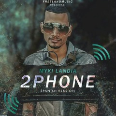 2 Phone (Spanish Version)