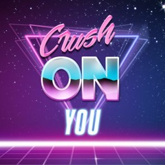 Crush On You