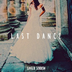 Xavier Sorrow - Last Dance