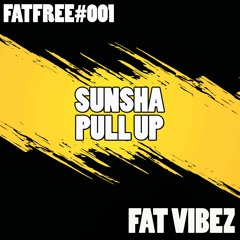 Sunsha - Pull Up (FREE DOWNLOAD!)