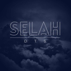 D.T.S. - Selah ft. Taylor Hunt