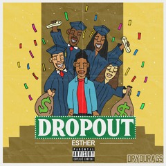 Drop Out (p. Joe Dirt)