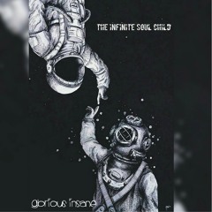 Glorious Insane - iNFiniTE Soul ChiLD (Prod. Donato)