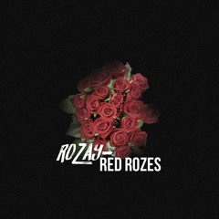 Rozay - Red Rozes