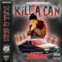 BOOGEYMANE - KILL A CAN [PROD. MVRTIN DV MVKXR]