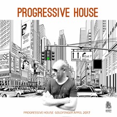 GOLDFINGER (BE) /PROGRESSIVE HOUSE 3 /MAY 2017