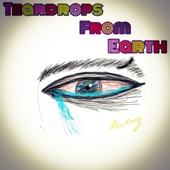 Teardrops from Earth