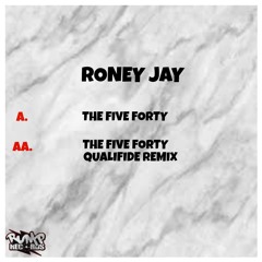 Roney Jay - The Five Forty (Original)